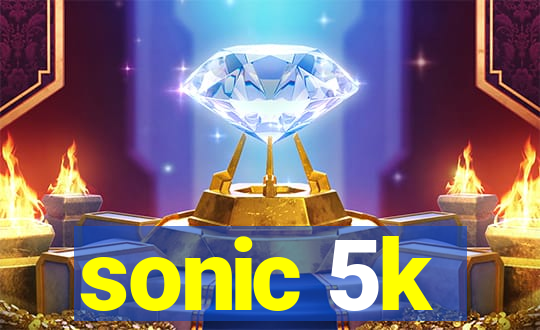 sonic 5k